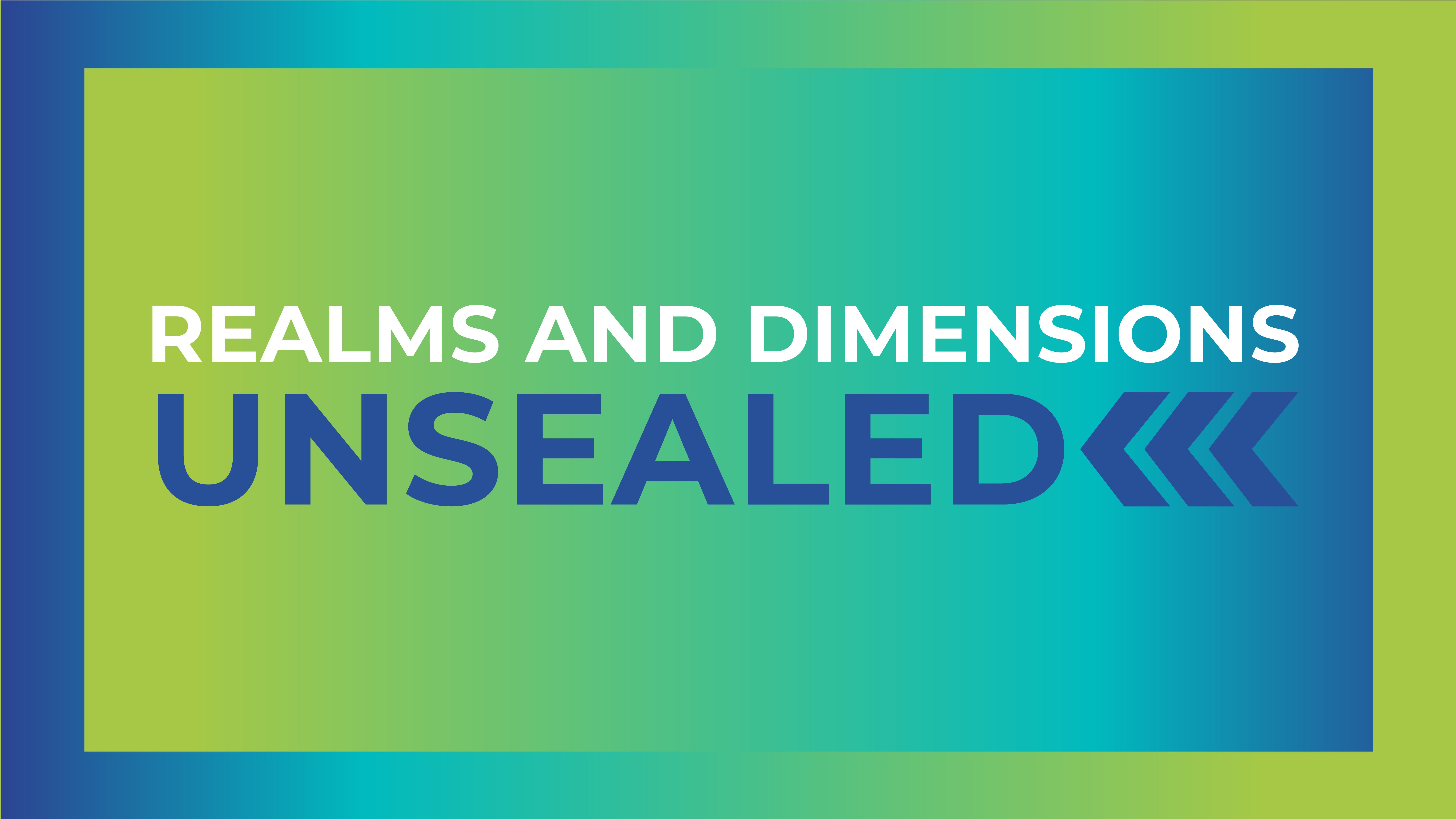 Realms and Dimensions Unsealed