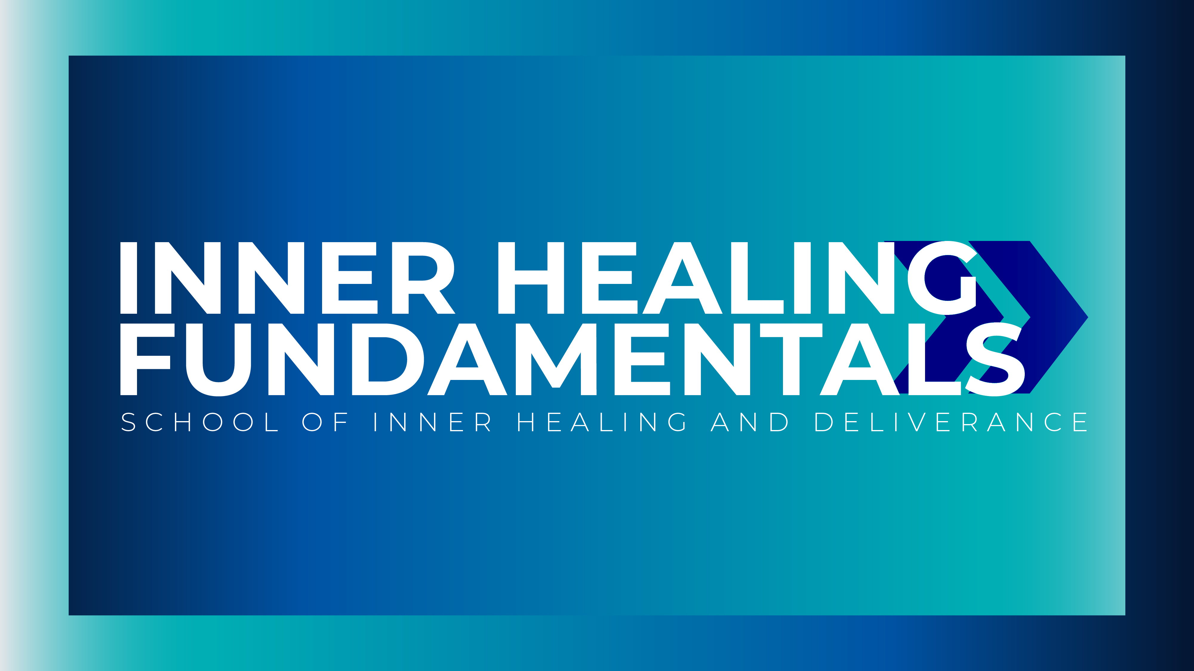 Inner Healing Ministry Fundamentals